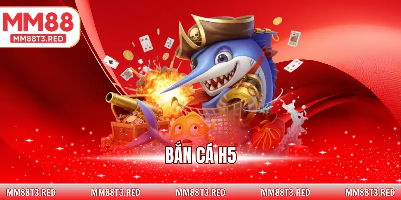 Bắn cá h5