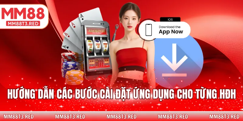 Hướng dẫn các bước cài đặt ứng dụng cho từng HĐH