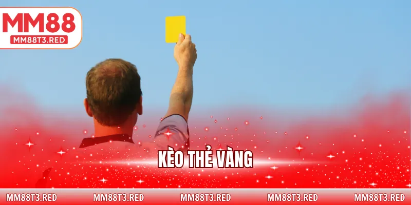 kèo thẻ vàng