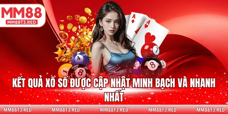 Kết quả xổ số được cập nhật minh bạch và nhanh nhất