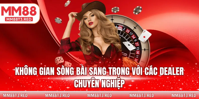 Không gian sòng bạc casino đỉnh cao với Dealer chuyên nghiệp