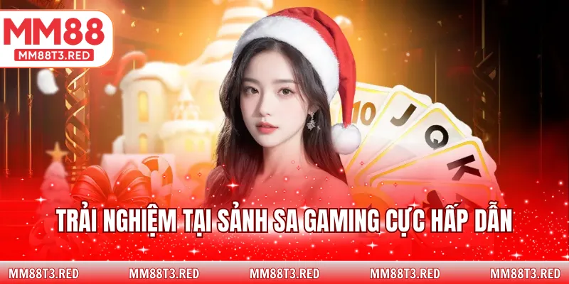 Trải nghiệm tại sảnh SA Gaming cực hấp dẫn